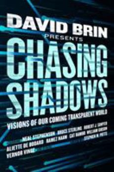 Hardcover Chasing Shadows: Visions of Our Coming Transparent World Book