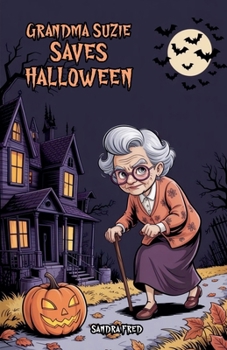 Paperback Grandma Suzie Saves Halloween Book