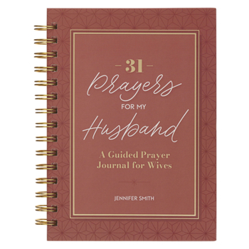 Spiral-bound 31 Prayers for My Husband; A Guided Prayer Journal Book