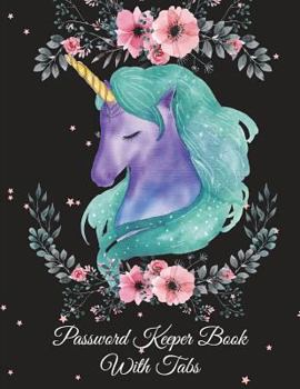 Paperback Password Keeper Book With Tabs: Black Color Unicorn, The Personal Internet Address & Password Log Book with Tabs Alphabetized, Large Print Password Bo [Large Print] Book