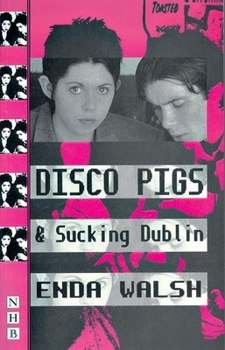 Paperback Disco Pigs and Sucking Dublin Book