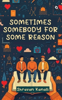 Paperback Sometimes Somebody for Some Reason Book