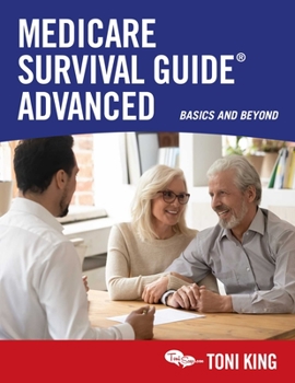 Paperback Medicare Survival Guide Advanced: Basics and Beyond Book