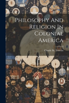 Paperback Philosophy And Religion In Colonial America Book