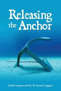 Paperback Releasing the Anchor Book