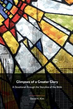 Paperback Glimpses of a Greater Glory: A Devotional through the Storyline of the Bible Book