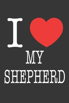 Paperback I Heart My Shepherd Notebook: Lined Journal, 120 Pages, 6 x 9, Affordable Gift Journal Matte Finish Book
