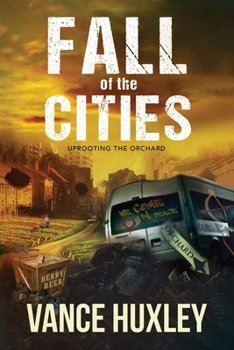 Paperback Fall of the Cities: Uprooting the Orchard Book