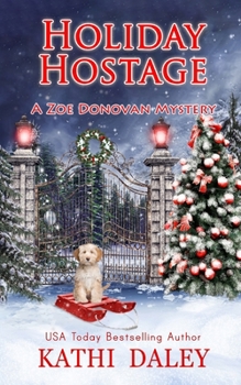Holiday Hostage - Book #31 of the Zoe Donovan Mystery