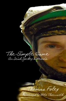 Hardcover The Simple Game: An Irish Jockey's Memoir Book