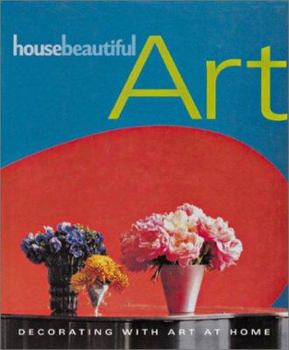 Hardcover House Beautiful Art: Decorating with Art at Home Book