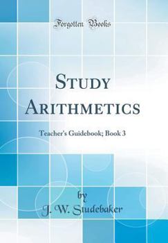 Hardcover Study Arithmetics: Teacher's Guidebook; Book 3 (Classic Reprint) Book
