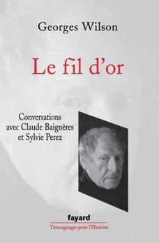 Paperback Le fil d'or [French] Book
