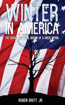 Paperback Winter in America: The Social and Moral Decline of A Great Nation Book