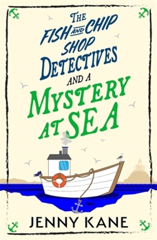 Fish and Chip Shop Detective Agency Series - Book 3: A Brand-New and Utterly Addictive Cozy Crime British Mystery