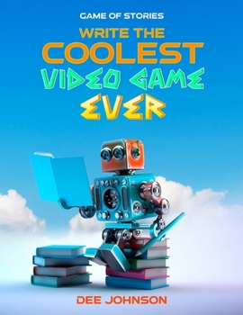 Paperback Game of Stories: Write the Coolest Video Game Ever: Game of Stories Book
