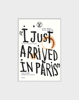 Juergen Teller: I Just Arrived in Paris