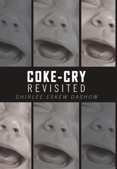 Hardcover Coke-Cry Revisited: A Historical Novella Book