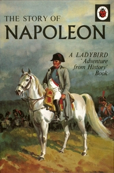 Hardcover The a Ladybird Adventure from History Book Story of Napoleon Book