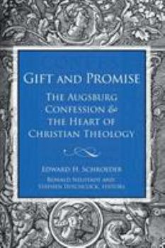 Paperback Gift and Promise: The Augsburg Confession and the Heart of Christian Theology Book