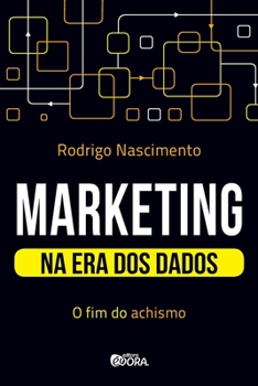 Marketing na Era dos Dados: O fim do achismo