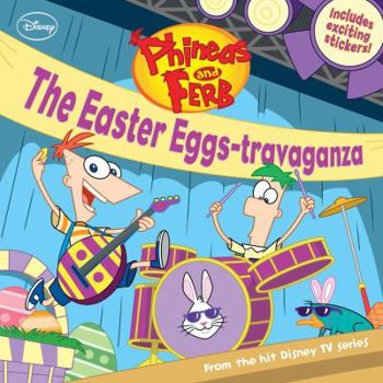 Paperback Phineas and Ferb the Easter Eggs-Travaganza Book