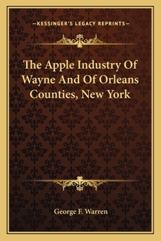 Paperback The Apple Industry Of Wayne And Of Orleans Counties, New York Book