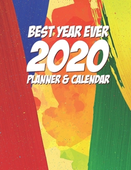 Paperback Best Year Ever 2020 Planner & Calendar: Well Organized Easy To Use & Beautiful Plenty Of Room Daily Weekly Monthly Agenda Organizer **Bonus 2021 2 Yea Book