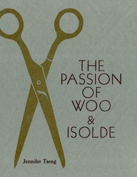 Paperback The Passion of Woo & Isolde Book
