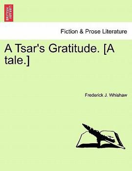 Paperback A Tsar's Gratitude. [A Tale.] Book