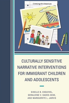 Paperback Culturally Sensitive Narrative Interventions for Immigrant Children and Adolescents Book