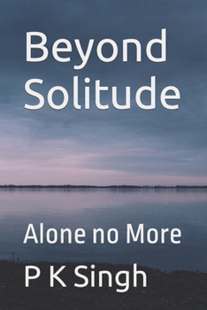 Paperback Beyond Solitude: Alone no More Book