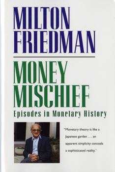 Paperback Money Mischief: Episodes in Monetary History Book