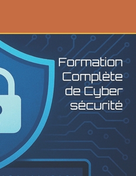 Paperback Formation Complète de Cyber sécurité [French] Book