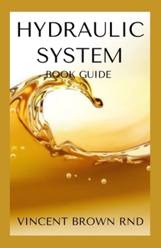 Paperback Hydraulic System: All You Need To Know About Hydraulic System Book