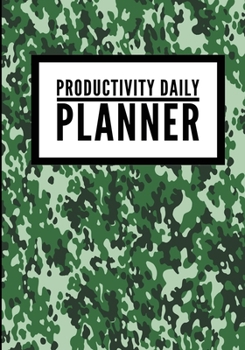 Productivity Daily Planner: Camouflage Green - Undated Productivity Planner, Productivity Notebook, Organizer For Daily Routine Planning - [Professional Grade]
