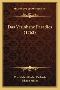 Paperback Das Verlohrne Paradies (1762) [German] Book