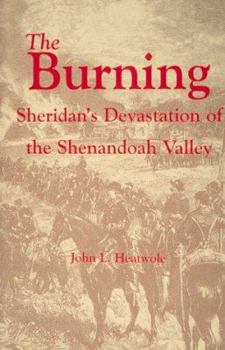 Hardcover The Burning: Sheridan's Devastation of the Shenandoah Valley Book