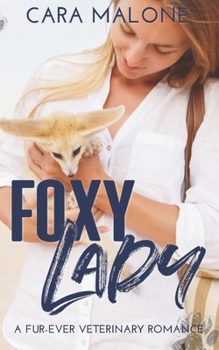 Paperback Foxy Lady: A Fur-Ever Veterinary Romance Book