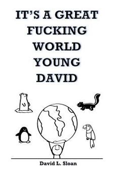 Paperback It's A Great Fucking World, Young David Book