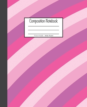 Paperback Composition Notebook: 7.5x9.25, Wide Ruled - Colorful Pink and Purple Rainbow Book