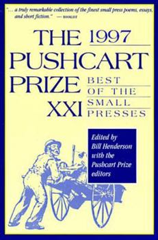 Paperback The Pushcart Prize XXI: Best of the Small Presses 1997 Edition Book