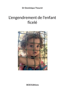 Paperback L'engendrement de l'enfant ficelé [French] Book