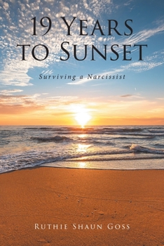 Paperback 19 Years to Sunset: Surviving a Narcissist Book