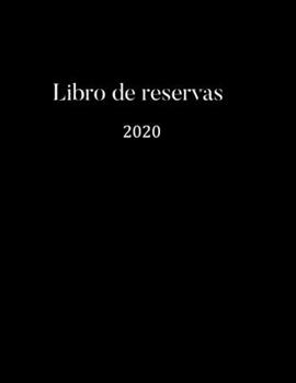 Libro de reservas 2020: Libro de reservas - Calendario de reservas para restaurantes, bistros y hoteles | 370 páginas - 1 día = 1 página | El ... insensible - elegante negro (Spanish Edition)