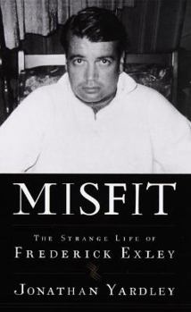 Hardcover Misfit:: The Strange Life of Frederick Exley Book