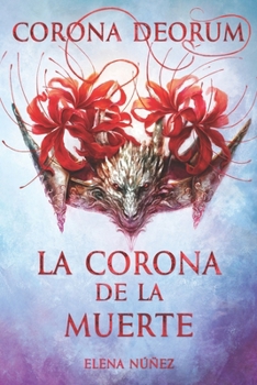 La corona de la muerte: Trilogía Corona Deorum (Spanish Edition)