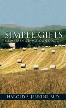 Hardcover Simple Gifts: Memoirs of a Hometown Doctor Book