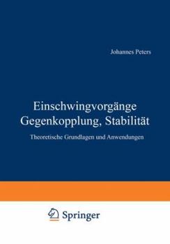 Paperback Einschwingvorgänge Gegenkopplung, Stabilität: Theoretische Grundlagen Und Anwendungen [German] Book