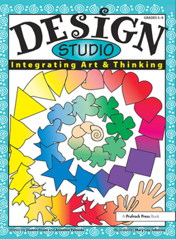 Paperback Design Studio: Integrating Art & Thinking (Grades 5-9) Book